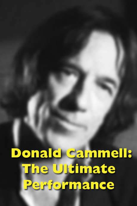 Donald Cammell: The Ultimate Performance